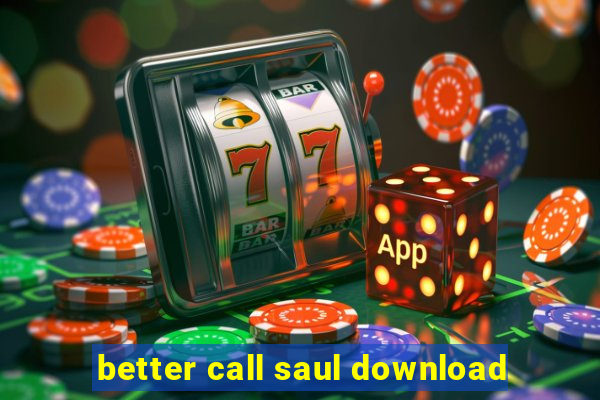 better call saul download